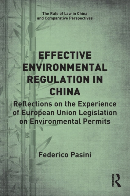 Effective Environmental Regulation in China: Reflections on the Experience of European Union Legislation on Environmental Permits