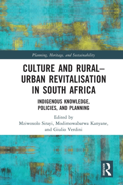 Culture and Rural–Urban Revitalisation in South Africa: Indigenous Knowledge, Policies, and Planning