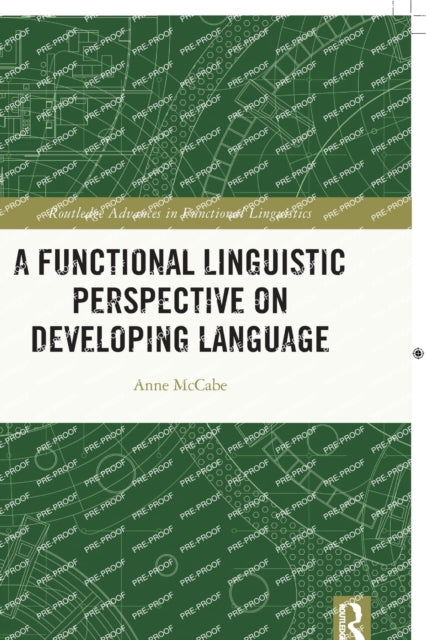 A Functional Linguistic Perspective on Developing Language
