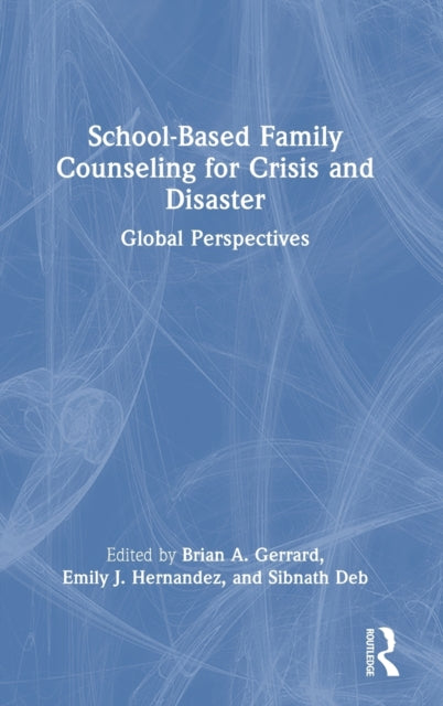School-Based Family Counseling for Crisis and Disaster: Global Perspectives