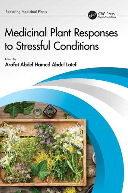 Medicinal Plant Responses to Stressful Conditions