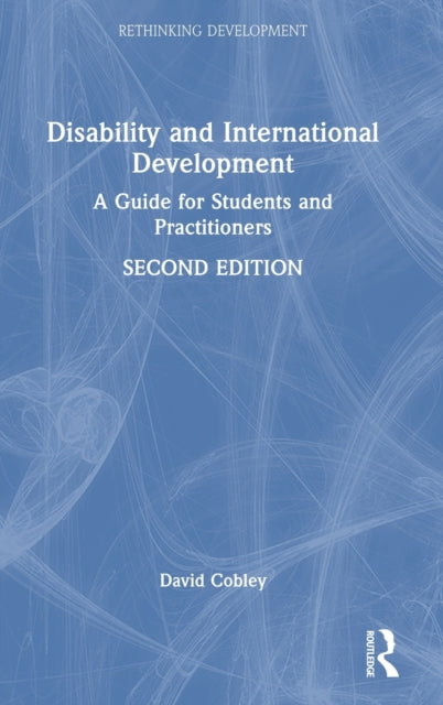 Disability and International Development: A Guide for Students and Practitioners