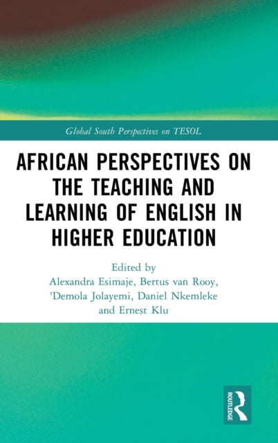 African Perspectives on the Teaching and Learning of English in Higher Education