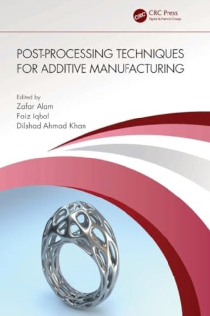 Post-processing Techniques for Additive Manufacturing