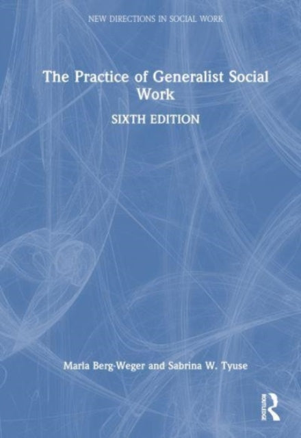 The Practice of Generalist Social Work
