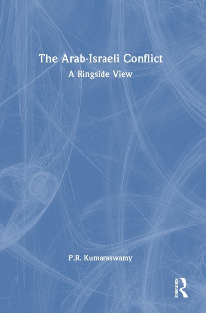The Arab-Israeli Conflict: A Ringside View