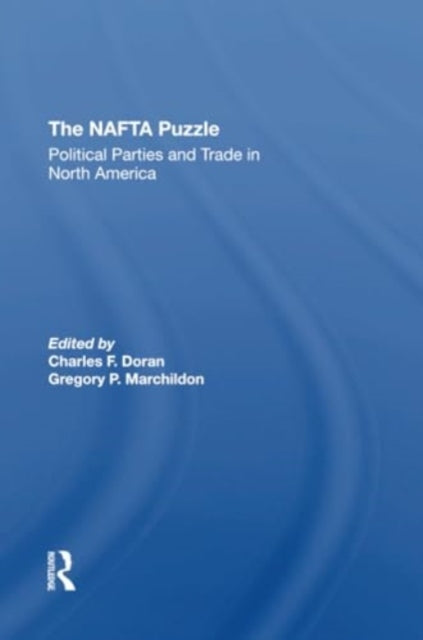 The Nafta Puzzle: Political Parties And Trade In North America