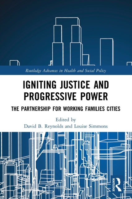 Igniting Justice and Progressive Power: The Partnership for Working Families Cities