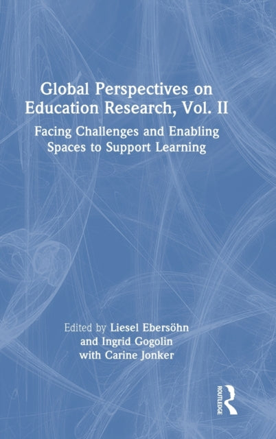 Global Perspectives on Education Research, Vol. II: Facing Challenges and Enabling Spaces to Support Learning