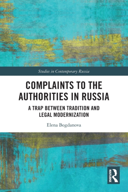 Complaints to the Authorities in Russia: A Trap Between Tradition and Legal Modernization