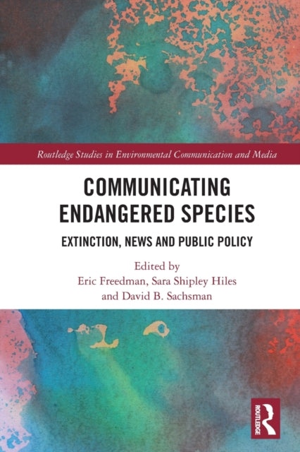 Communicating Endangered Species: Extinction, News and Public Policy