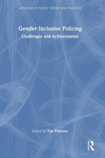 Gender Inclusive Policing: Challenges and Achievements