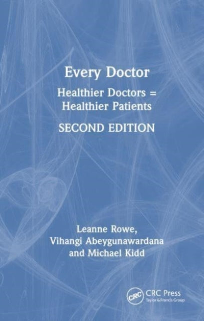 Every Doctor: Healthier Doctors = Healthier Patients