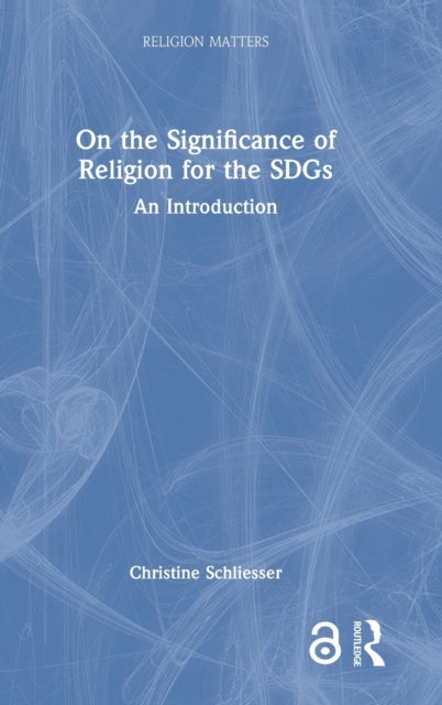 On the Significance of Religion for the SDGs: An Introduction