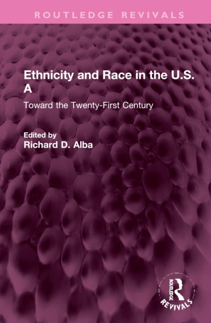Ethnicity and Race in the U.S.A: Toward the Twenty-First Century