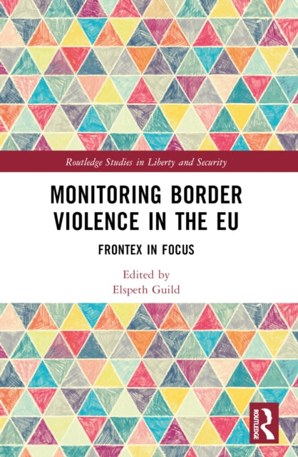 Monitoring Border Violence in the EU: Frontex in Focus