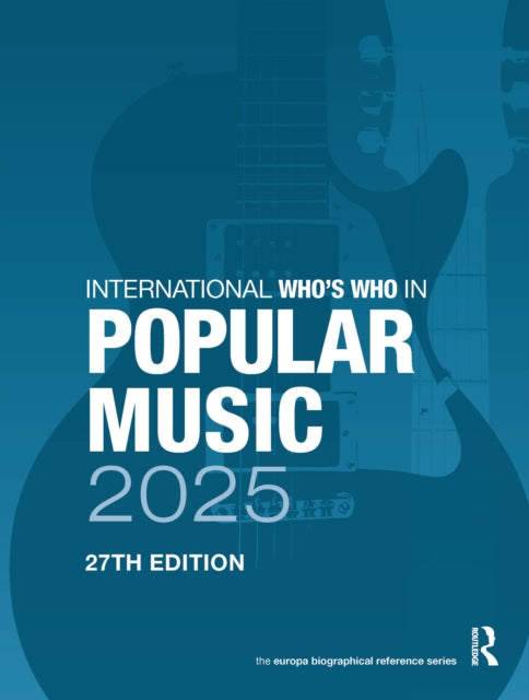 International Who?s Who of Popular Music 2025
