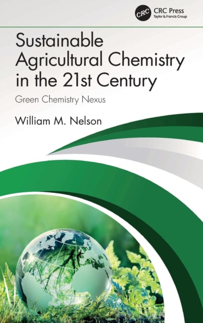 Sustainable Agricultural Chemistry in the 21st Century: Green Chemistry Nexus