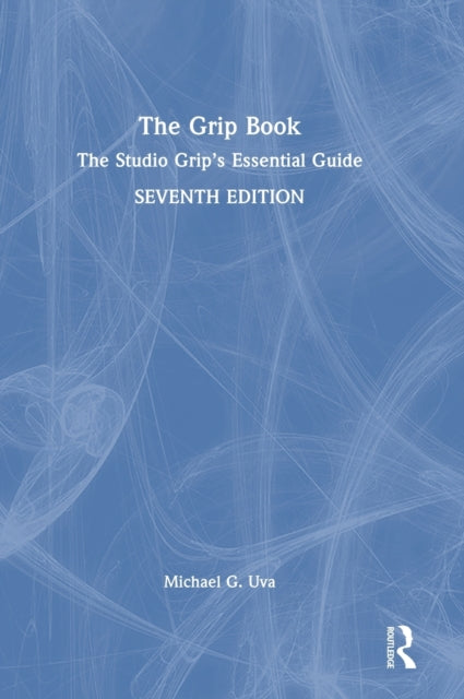 The Grip Book: The Studio Grip’s Essential Guide