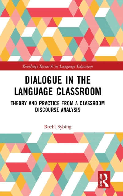Dialogue in the Language Classroom: Theory and Practice from a Classroom Discourse Analysis