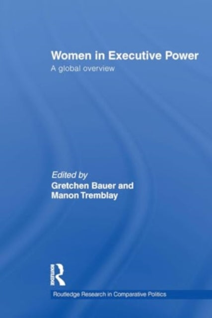 Women in Executive Power: A Global Overview