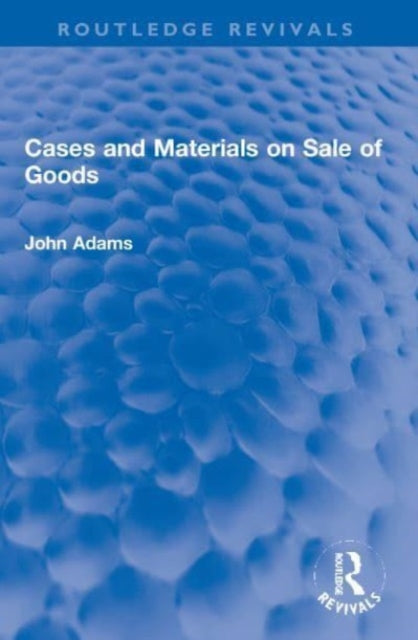 Cases and Materials on Sale of Goods