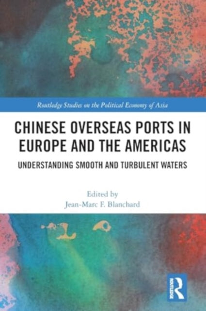 Chinese Overseas Ports in Europe and the Americas: Understanding Smooth and Turbulent Waters