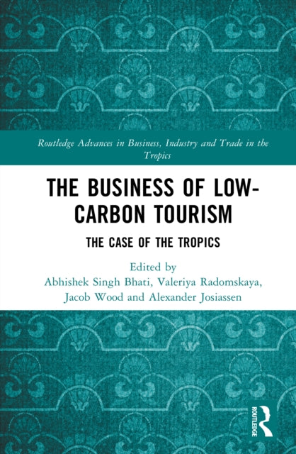 The Business of Low-Carbon Tourism: The Case of the Tropics