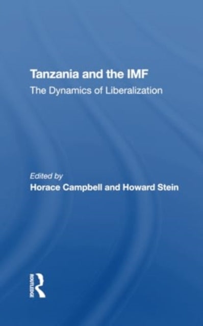 Tanzania And The Imf: The Dynamics Of Liberalization
