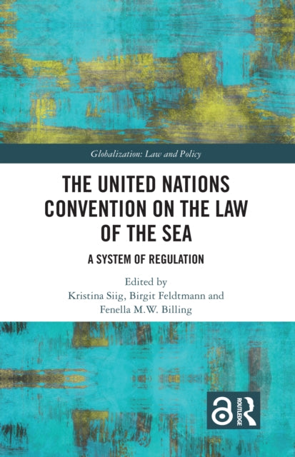 The United Nations Convention on the Law of the Sea: A System of Regulation