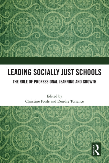 Leading Socially Just Schools: The Role of Professional Learning and Growth