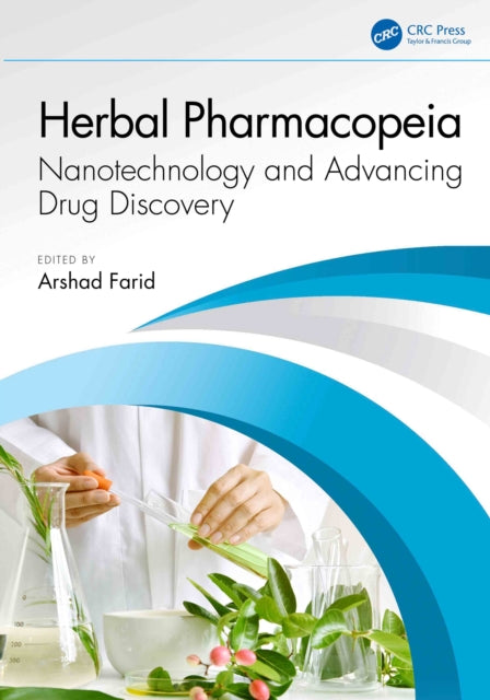 Herbal Pharmacopeia: Nanotechnology and Advancing Drug Discovery