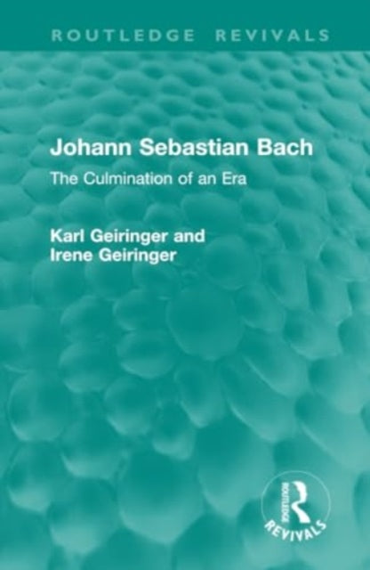 Johann Sebastian Bach: The Culmination of an Era