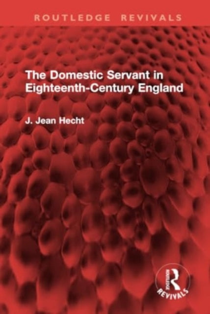 The Domestic Servant in Eighteenth-Century England