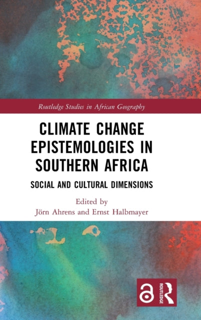 Climate Change Epistemologies in Southern Africa: Social and Cultural Dimensions