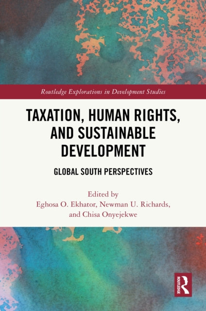 Taxation, Human Rights, and Sustainable Development: Global South Perspectives