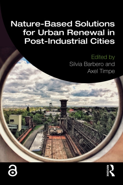 Nature-Based Solutions for Urban Renewal in Post-Industrial Cities