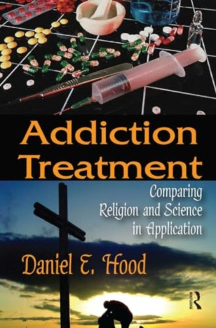 Addiction Treatment: Comparing Religion and Science in Application