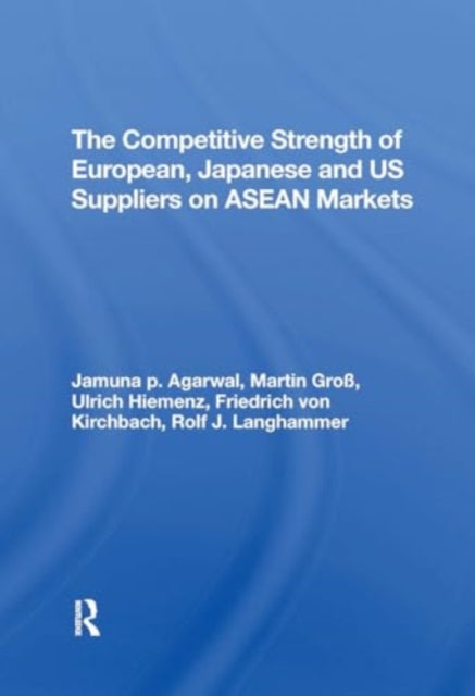 The Competitive Strength Of European, Japanese, And U.s. Suppliers On Asean Markets