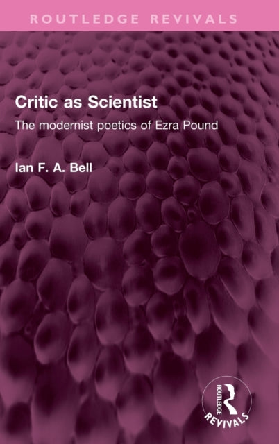 Critic as Scientist: The modernist poetics of Ezra Pound