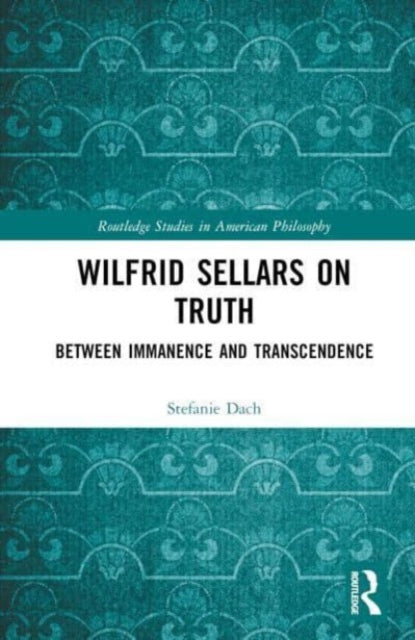 Wilfrid Sellars on Truth: Between Immanence and Transcendence