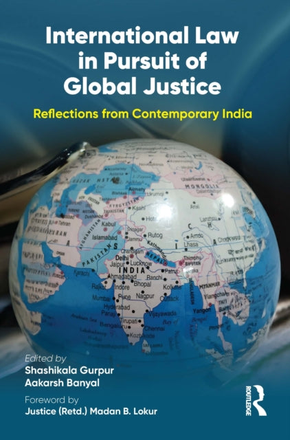 International Law in Pursuit of Global Justice: Reflections from Contemporary India