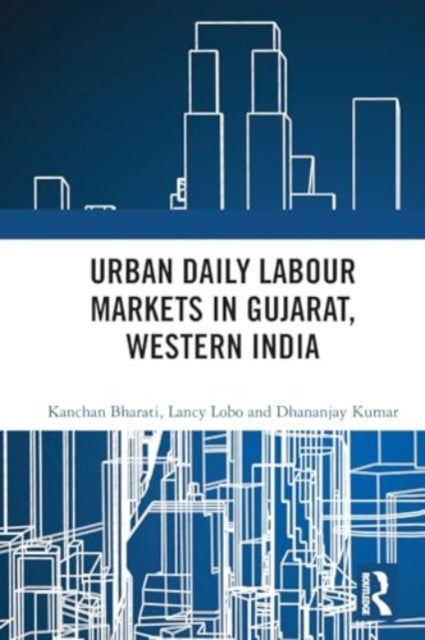 Urban Daily Labour Markets in Gujarat, Western India