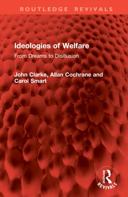 Ideologies of Welfare: From Dreams to Disillusion