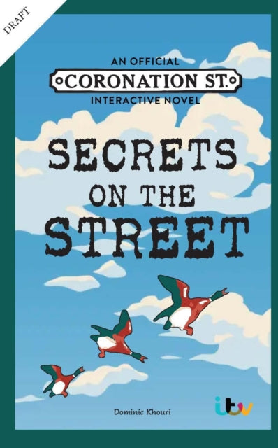 Secrets on the Street: An Official Coronation Street Interactive Novel