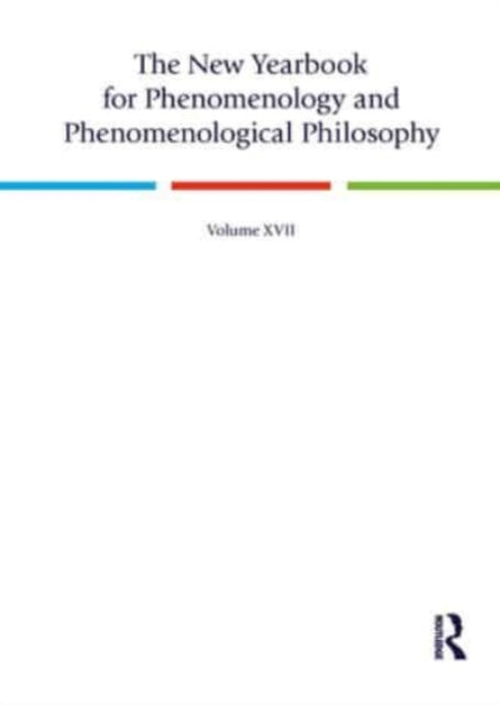 The New Yearbook for Phenomenology and Phenomenological Philosophy: Volume 17