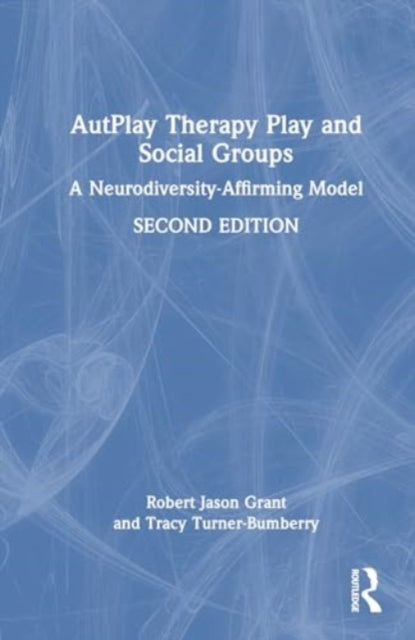 AutPlay® Therapy Play and Social Groups: A Neurodiversity-Affirming Model
