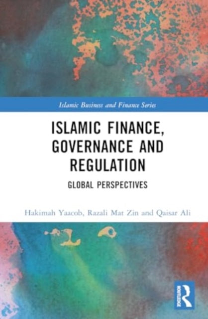 Islamic Finance, Governance and Regulation: Global Perspectives