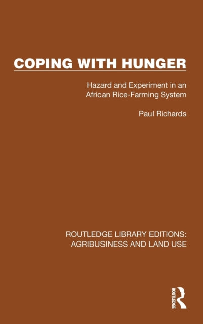 Coping with Hunger: Hazard and Experiment in an African Rice-Farming System