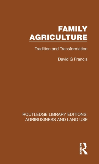 Family Agriculture: Tradition and Transformation
